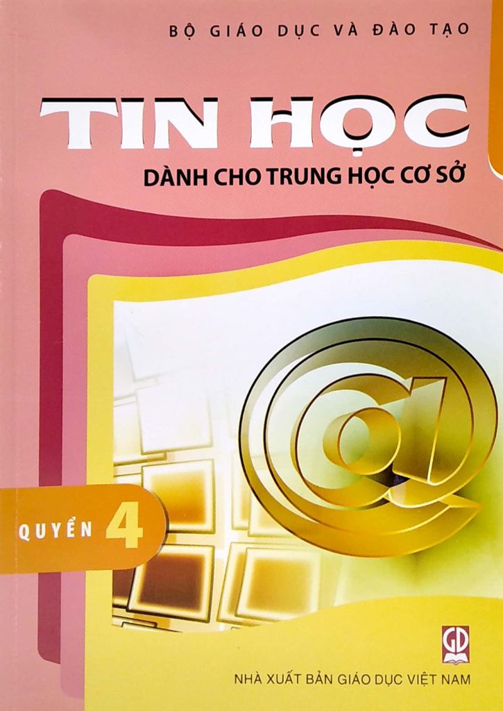 Tin Học Dành Cho Trung Học Cơ Sở - Quyển 4 (2022)