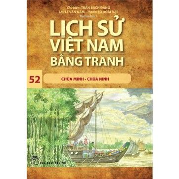 Lịch Sử Việt Nam Bằng Tranh - Tập 52 - Chúa Minh - Chúa Nguyễn