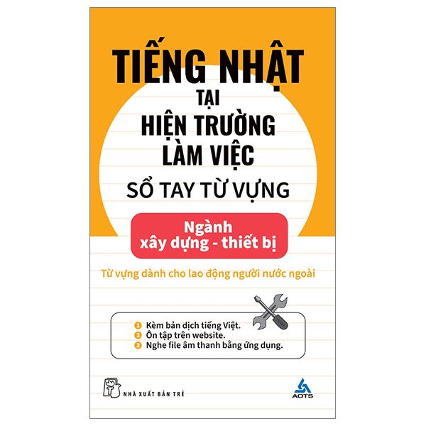 Tiếng Nhật Tại Hiện Trường Làm Việc - Số Tay Từ Vựng Ngành Xây Dựng-Thiết Bị