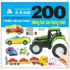 200 Miếng Bóc Dán Thông Minh - Phương Tiện Giao Thông (Tái Bản 2018)