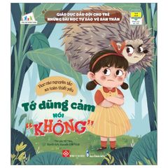 Giáo Dục Đầu Đời Cho Trẻ - Những Bài Học Tự Bảo Vệ Bản Thân - Tớ Dũng Cảm Nói “Không