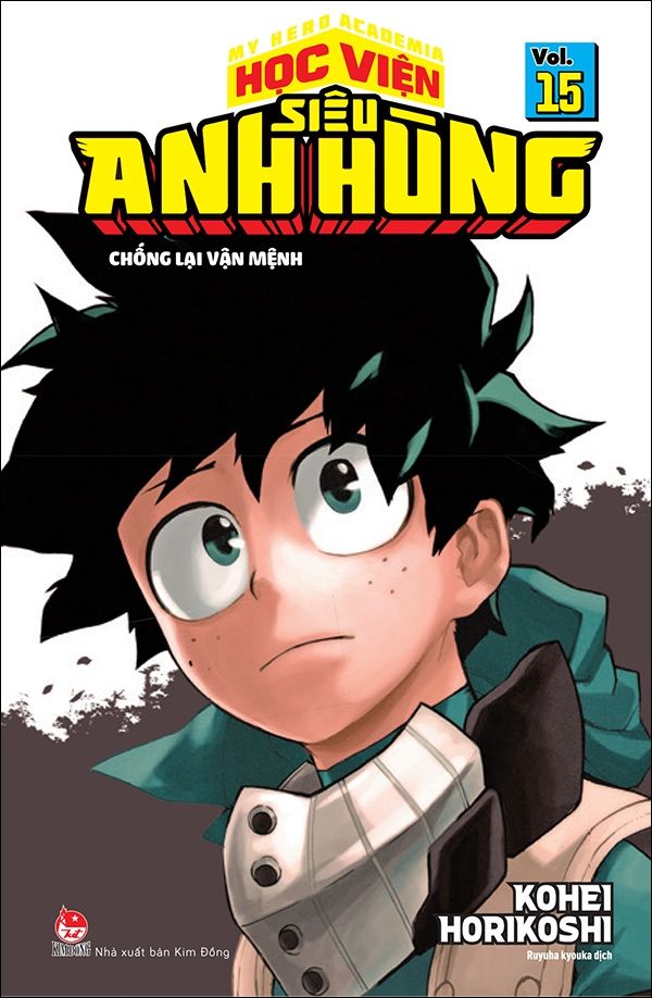 My Hero Academia - Học Viện Siêu Anh Hùng - Tập 15: Chống Lại Vận Mệnh (Tái Bản 2022)