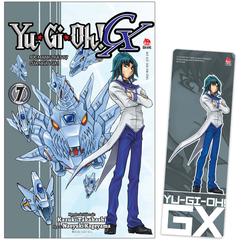 Yu-Gi-Oh! GX - Tập 7: Sức Mạnh Thật Sự Của Nhà Vua!! - Tặng Kèm Bookmark PVC