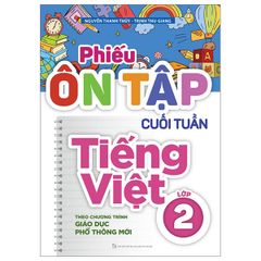 Phiếu Ôn Tập Cuối Tuần Tiếng Việt Lớp 2 - Theo Chương Trình Giáo Dục Phổ Thông Mới