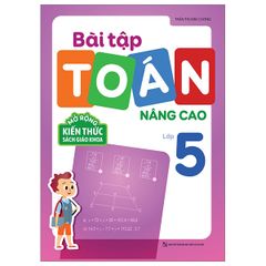 Bài tập toán nâng cao lớp 5 - Mở rộng kiến thức sách giáo khoa