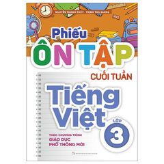 Phiếu ôn tập cuối tuần Tiếng Việt lớp 3 - theo chương trình giáo dục phổ thông mới