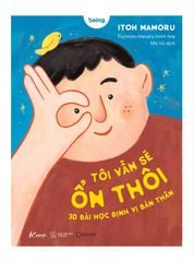 Tôi Vẫn Sẽ Ổn Thôi - 30 Bài Học Định Vị Bản Thân