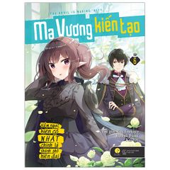 Ma Vương Kiến Tạo - Hầm Ngục Kiên Cố Nhất Chính Là Thành Phố Hiện Đại - Tập 6