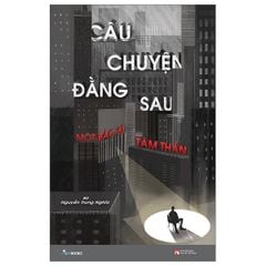 Câu Chuyện Đằng Sau Một Bác Sĩ Tâm Thần