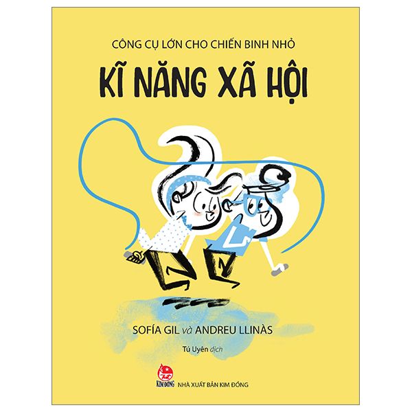 Công Cụ Lớn Cho Chiến Binh Nhỏ - Kĩ Năng Xã Hội