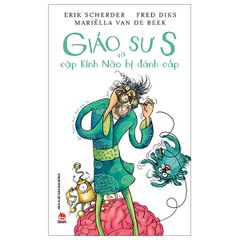 Giáo Sư S Và Cặp Kính Não Bị Đánh Cắp