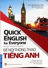 Quick English For Everyone - Để Nói Thông Thạo Tiếng Anh