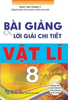 Bài Giảng & Lời Giải Chi Tiết Vật Lí 8