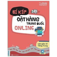 Bí Kíp Đặt Hàng Trung Quốc Online - Làm Giàu Từ Tiếng Trung