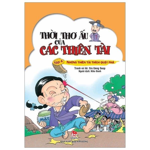 Thời Thơ Ấu Của Các Thiên Tài Tập 4: Những Thiên Tài Thích Quậy Phá (Tái Bản 2019)