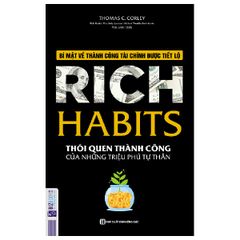 Sách - Rich Habits - Thói Quen Thành Công Của Những Triệu Phú Tự Thân