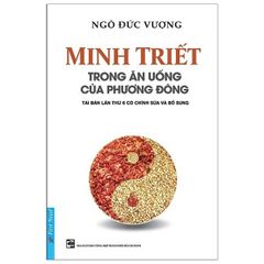 Minh Triết - Trong Ăn Uống Của Phương Đông (Tái Bản)