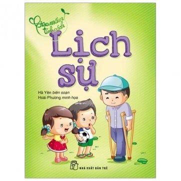 Gieo Mầm Tính Cách - Lịch Sự (Tái Bản 2019)