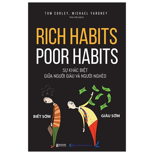 Sách - Rich Habits - Poor Habits - Sự Khác Biệt Giữa Người Giàu Và Người Nghèo