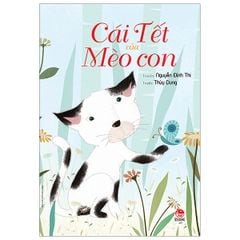 Cái Tết Của Mèo Con (Nguyễn Đình Thi, Thùy Dung)