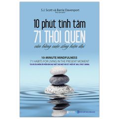 Sách - 10 Phút Tĩnh Tâm - 71 Thói Quen Cân Bằng Cuộc Sống Hiện Đại