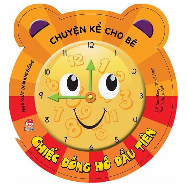 Chuyện Kể Cho Bé: Chiếc Đồng Hồ Đầu Tiên (Tái Bản 2019)