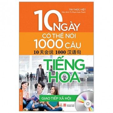 Giao Tiếp Xã Hội - 10 Ngày Có Thể Nói 1000 Câu Tiếng Hoa