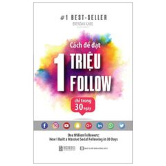 Cách Để Đạt 1 Triệu Follow Chỉ Trong 30 Ngày