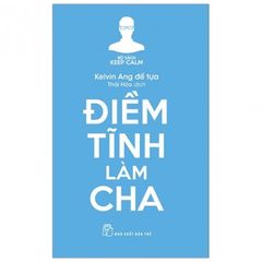 Keep Calm - Điềm Tĩnh Làm Cha