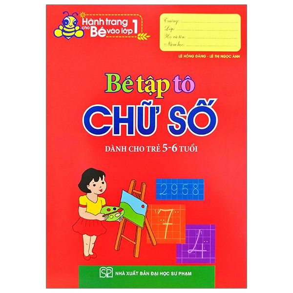 Hành Trang Cho Bé Vào Lớp 1 - Bé Tập Tô Chữ Số (Tái Bản 2019)