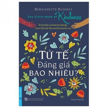 Tử Tế Đáng Giá Bao Nhiêu?