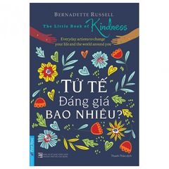 Tử Tế Đáng Giá Bao Nhiêu?