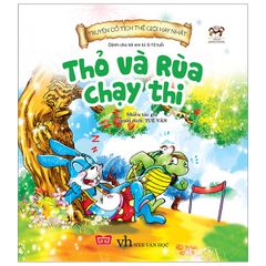 Truyện Cổ Tích Thế Giới Hay Nhất - Thỏ Và Rùa Chạy Thi