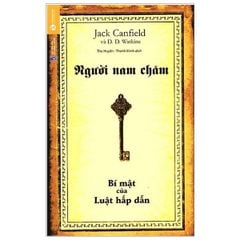 Jack Canfield - Người Nam Châm - Bí Mật Của Luật Hấp Dẫn (Tái Bản 2019)