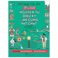 Biệt Đội Stem - Nguyên Tử Diệu Kỳ Và Mê Cung Vật Chất