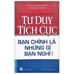 Tư Duy Tích Cực (Tái Bản 2020)