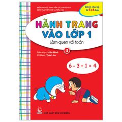 Hành Trang Vào Lớp 1: Làm Quen Với Toán - Tập 3 (Tái Bản 2019)