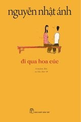 Đi Qua Hoa Cúc - Nguyễn Nhật Ánh