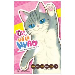 Hế Lô Nyao - Chuyện Về Chú Mèo Chuyên Hóng Hớt - Tập 1