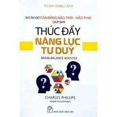 50 Câu Đố Cân Bằng Não Trái - Não Phải Giúp Bạn Thúc Đẩy Năng Lực Tư Duy