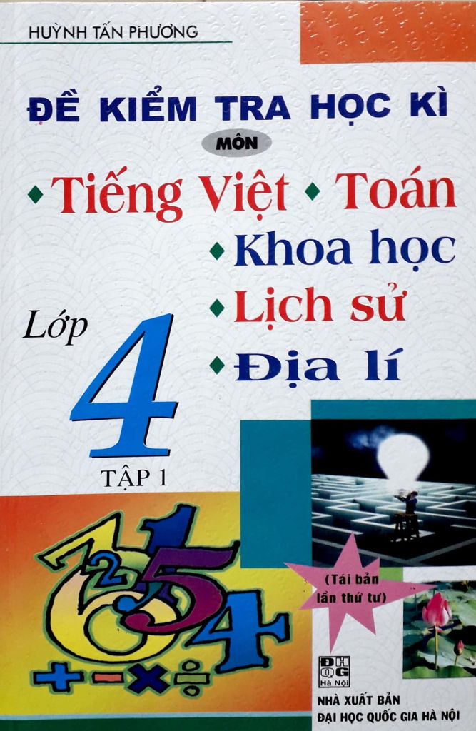 Đề Kiểm Tra Học Kì Tiếng Việt - Toán - Khoa Học - Lịch Sử - Địa Lý 4 - Tập 1