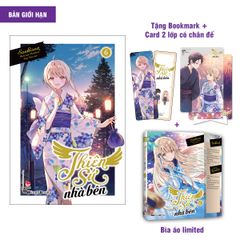 Thiên Sứ Nhà Bên - Tập 6 - Bản Giới Hạn - Tặng Kèm Bookmark + Bìa Áo Limited + Card 2 Lớp Có Chân Đế + Poster Kèm Ống