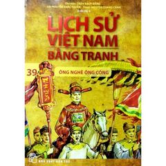 Lịch Sử Việt Nam Bằng Tranh - Tập 39: Ông Nghè Ông Cống