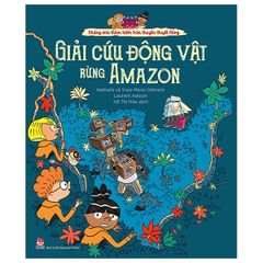 Những Nhà Thám Hiểm Trên Thuyền Huyết Rồng - Giải Cứu Động Vật Rừng Amazon