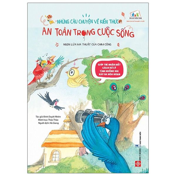 Sách - Những Câu Chuyện Về Kiến Thức An Toàn Trong Cuộc Sống - Ngọn Lửa Ma Thuật Của Chim Công