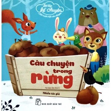 Bé Tập Kể Chuyện - Câu Chuyện Trong Rừng