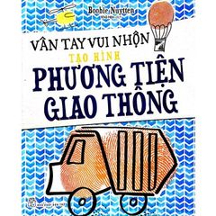 Vân Tay Vui Nhộn - Tạo Hình Phương Tiện Giao Thông