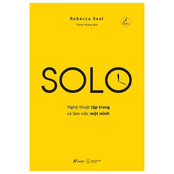 Sách - Solo - Nghệ Thuật Tập Trung Và Làm Việc Một Mình