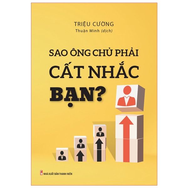 Sách - Sao Ông Chủ Phải Cất Nhắc Bạn?