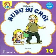 Bé Học Lễ Giáo - Bubu Tập 19: Đi Chơi (Tái Bản)